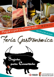 Segura de León celebrará la tercera edición física de la feria gastronómica `Segura, para comérsela´ del 24 al 26 de junio