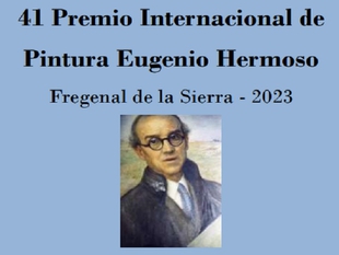 Publicadas las bases del `41 Premio Internacional de Pintura Eugenio Hermoso� de Fregenal de la Sierra