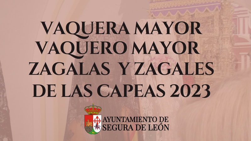 Las Capeas de Segura de León contarán con Vaquera y Vaquero Mayor a sorteo, el resto que se presenten serán Zagales y Zagalas